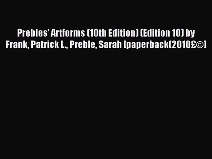 Prebles' artforms 12th edition pdf